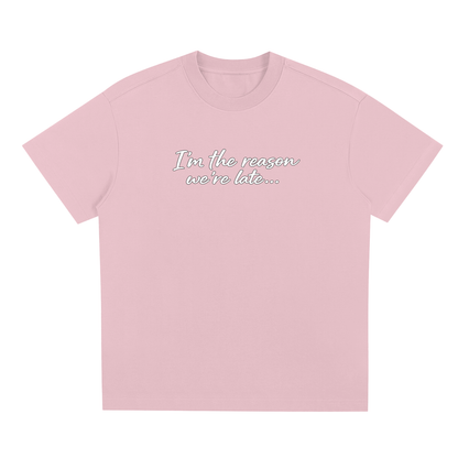 I'm The Reason Tee Shirt