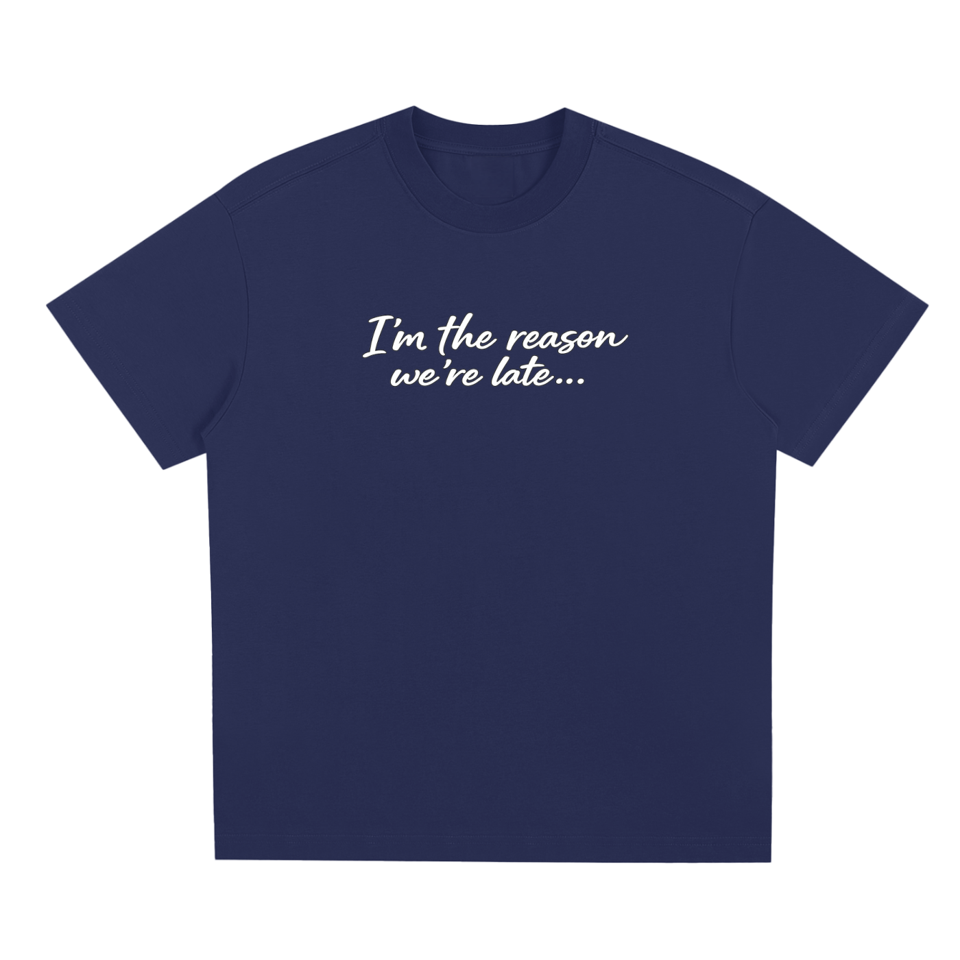 I'm The Reason Tee Shirt