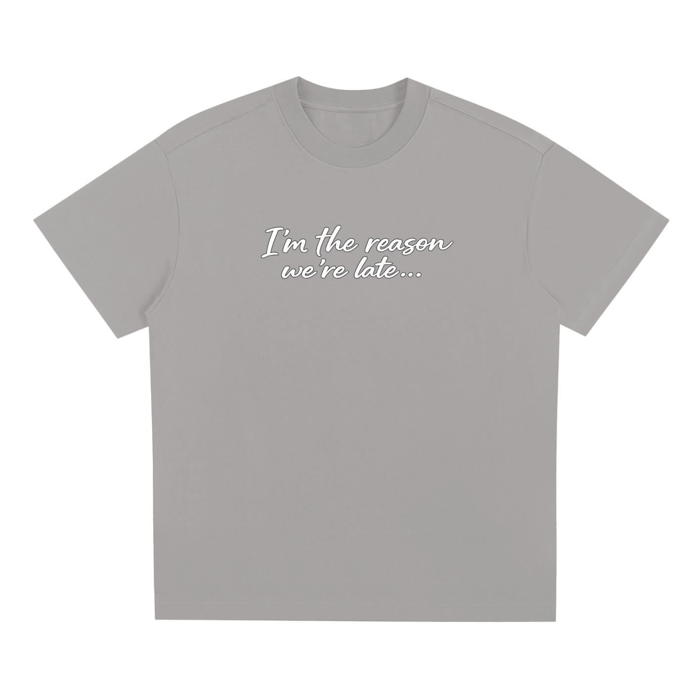 I'm The Reason Tee Shirt