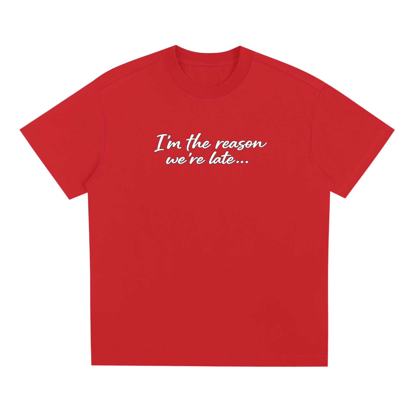I'm The Reason Tee Shirt