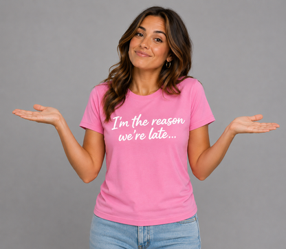I'm The Reason Tee Shirt