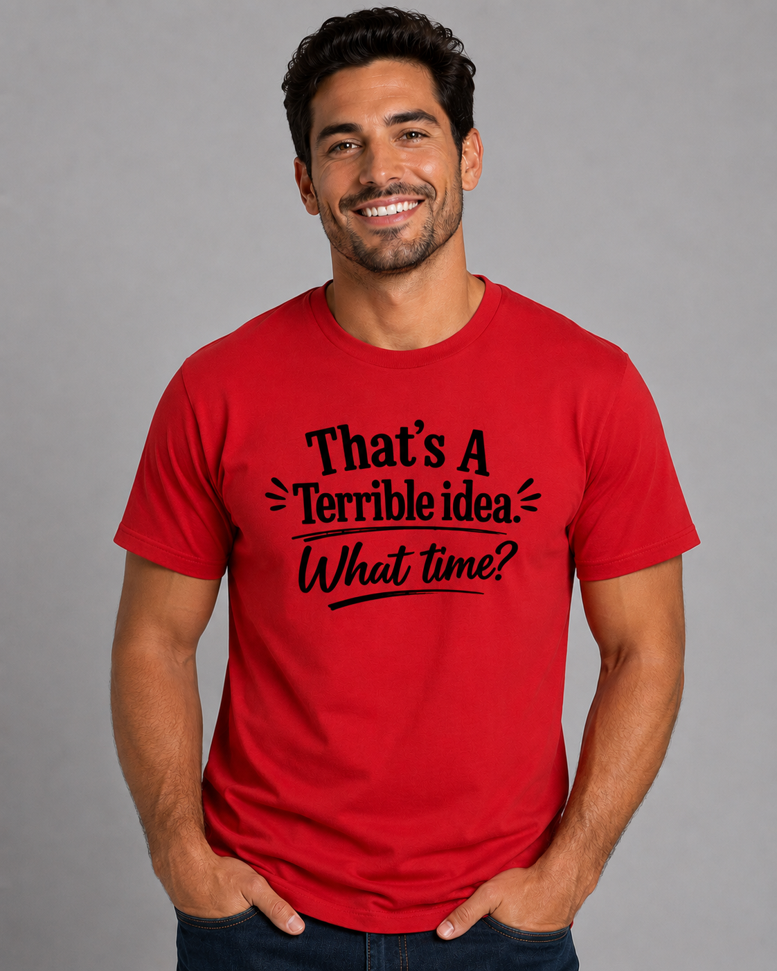 Terrible Idea Tee Shirt